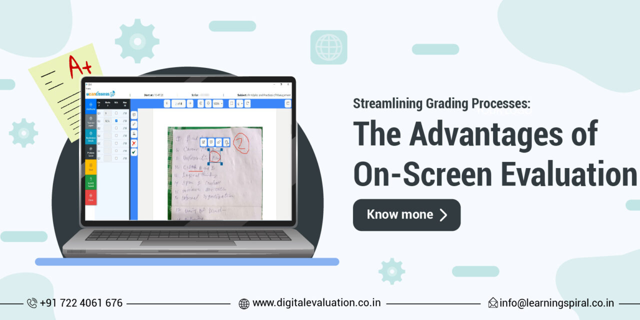 Streamlining Grading Processes: The Advantages of On-Screen Evaluation