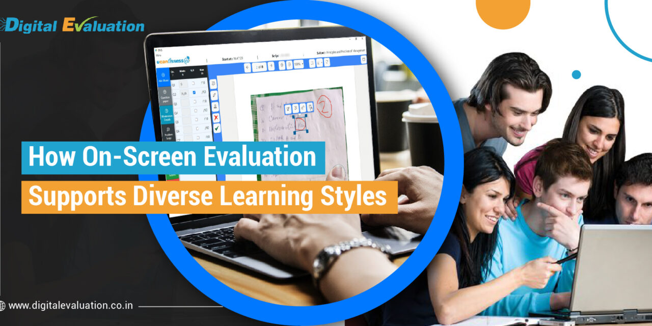 How On-Screen Evaluation Supports Diverse Learning Styles