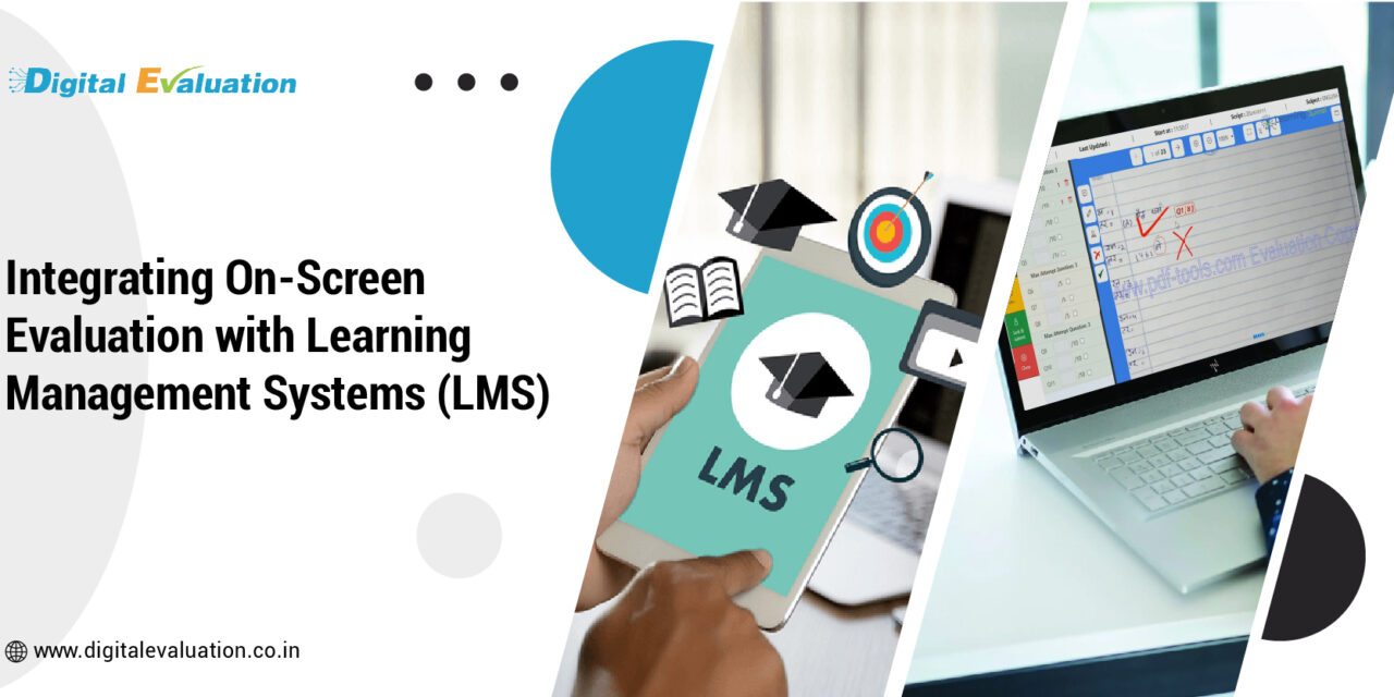 Integrating On-Screen Evaluation with Learning Management Systems (LMS)