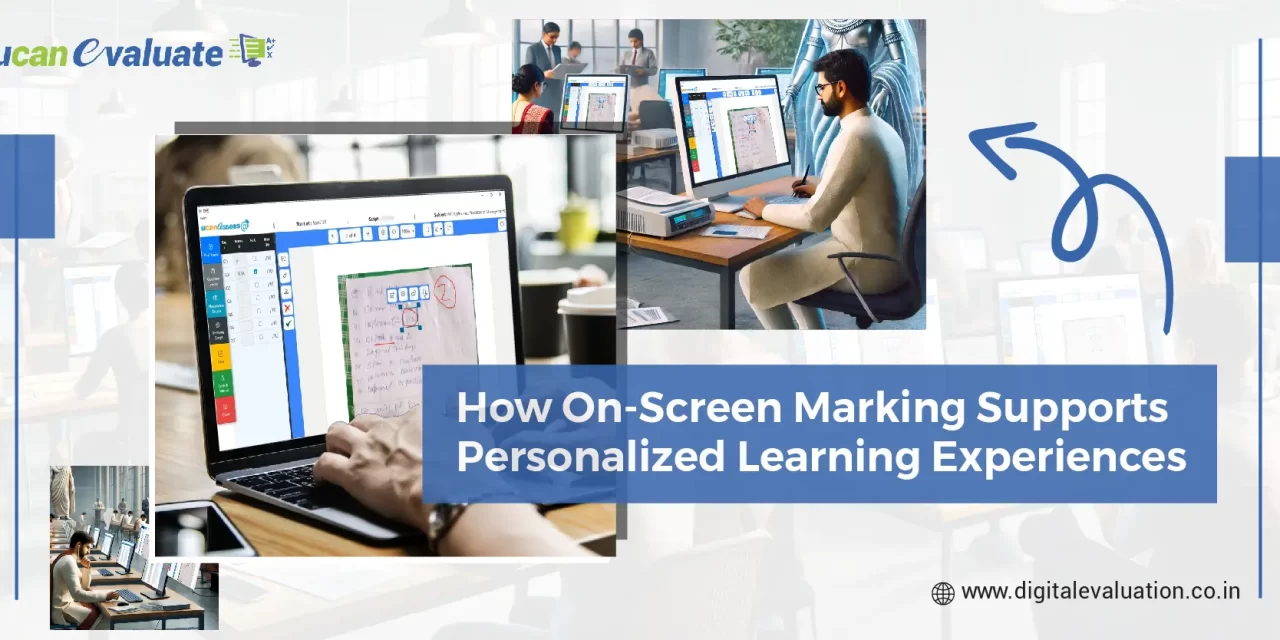 Personalized Learning: Benefits of On-Screen Marking in Education