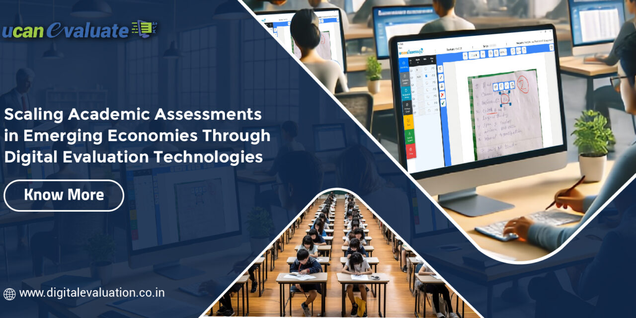 Scaling Academic Assessments in Emerging Economies Through Digital Evaluation Technologies