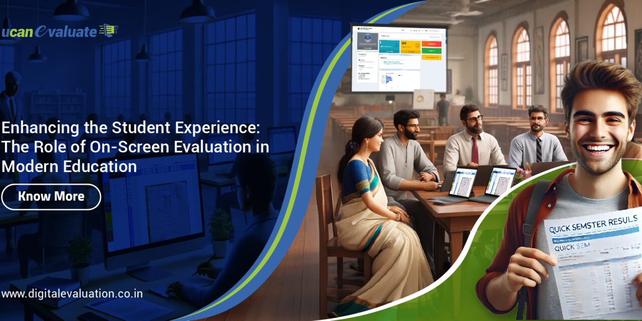 Enhancing the Student Experience: The Role of On-Screen Evaluation in Modern Education