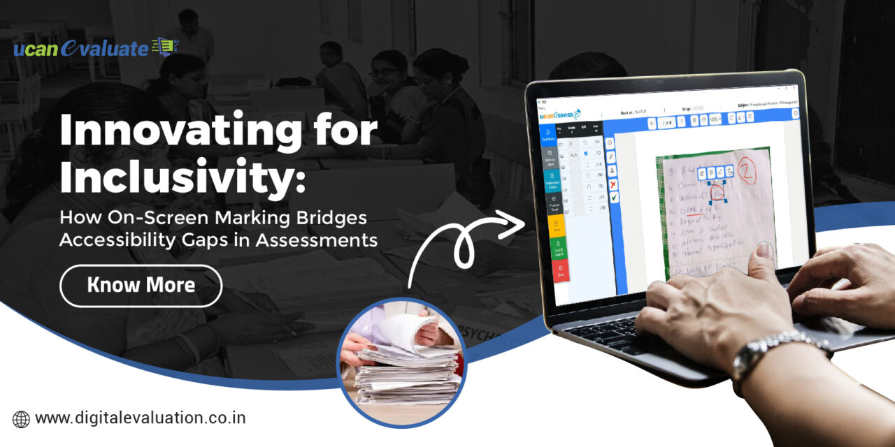 Innovating for Inclusivity: How On-Screen Marking Bridges Accessibility Gaps in Assessments