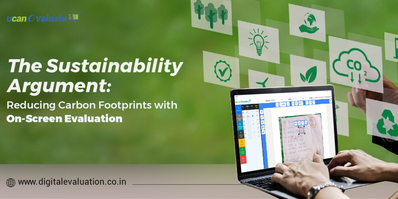 The Sustainability Argument: Reducing Carbon Footprints with On-Screen Evaluation