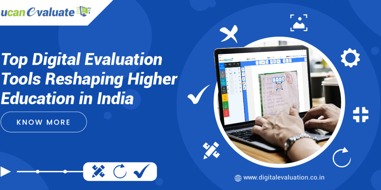 Top Digital Evaluation Tools Reshaping Higher Education in India