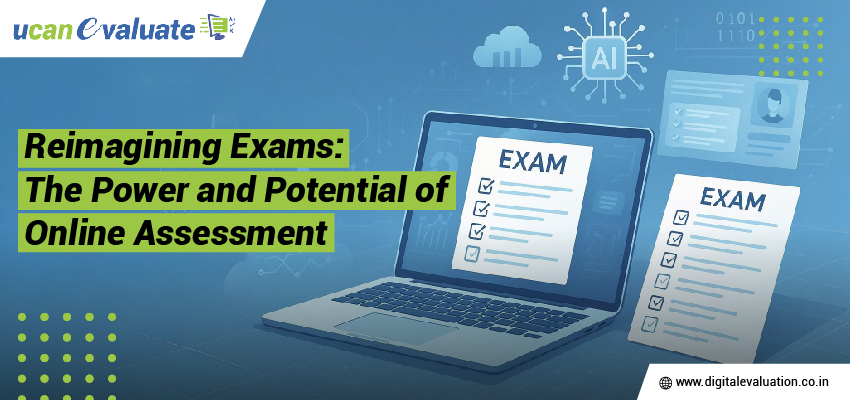 Reimagining Exams: The Power and Potential of Online Assessment