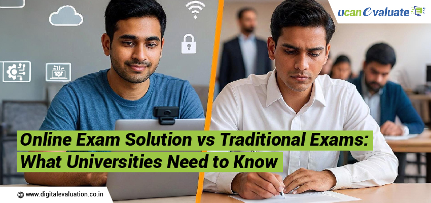 Online Exam Solution vs. Traditional Exams: What Universities Need to Know