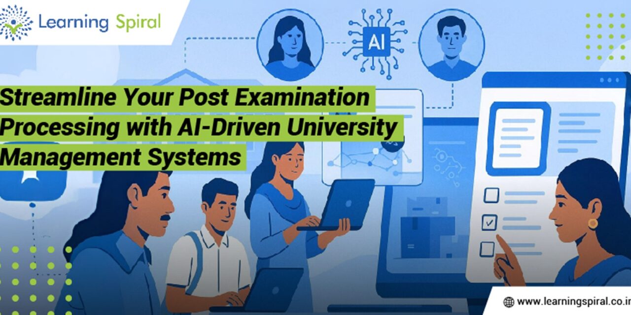 Streamline Your Post Examination Processing with AI-Driven University Management Systems